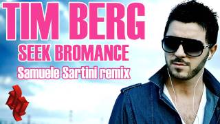 TIM BERG  Seek Bromance Samuele Sartini remix [upl. by Martita]