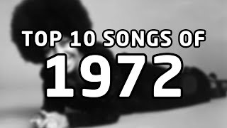 Top 10 songs of 1972 [upl. by Llerref853]