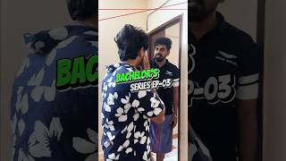 Bachelor’s series Ep03 tamil bachelorlife bachelor funny comedyvideo [upl. by Dickman]