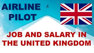 Airline Pilot Salary in The UK  Jobs and Wages in the United Kingdom [upl. by Aleekahs]