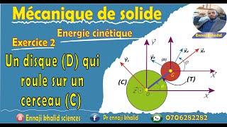 Energie cinétique dun disque qui roule sur un cerceau fixe [upl. by Ahseei]