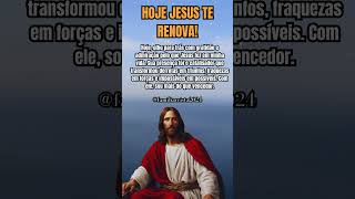 HOJE JESUS TE RENOVA jesus fé biblia deuséfiel [upl. by Byrd]