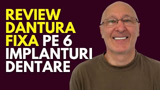 Dantura Fixa pe 6 Implanturi Dentare  Parerea dlui Mircea despre tratamentul cu Implant Dentar [upl. by Aniryt]