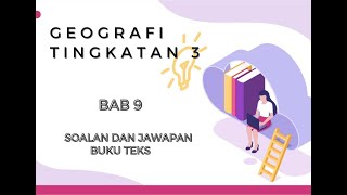 Geografi Tingkatan 3 Bab 9  Soalan dan jawapan buku teks [upl. by Terrill]