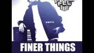 Finer Things  DJ Felli Fel [upl. by Ahtnamys]