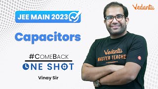 Capacitors in One Shot  Comeback Series  JEE 2023  Vinay Shur Sir  Vedantu JEE [upl. by Goodrow202]