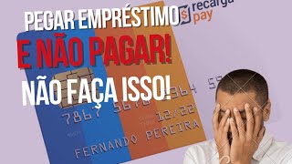 RECARGAPAY FAZER EMPRÉSTIMOS E NÃO PAGAR [upl. by Mitchiner306]