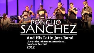 Poncho Sanchez and His Latin Jazz Band quotVen Pa Bailarquot Live at Java Jazz Festival 2012 [upl. by Airakaz435]