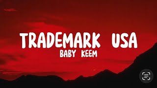 Baby Keem  Trademark USA Clean  Lyrics [upl. by Joella344]