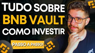 🔶 TUDO SOBRE A BNB VAULT EM 5 MINUTOS  APRENDA A INVESTIR [upl. by Hildie]