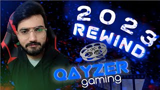 2023 Rewind  QAYZER GAMING [upl. by Carlye]