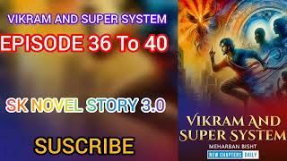 VIKRAM AND SUPER SYSTEM NEW STORY [upl. by Durrett]