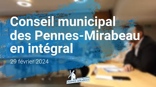 CONSEIL MUNICIPAL DES PENNESMIRABEAU  Février 2024 [upl. by Akoek]