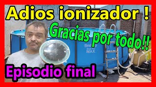 Episodio FINAL 12  LIMPIAR una Piscina con IONIZADOR SOLAR [upl. by Inoliel]