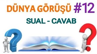 Dünya görüşü 12 sualcavab [upl. by Plusch]