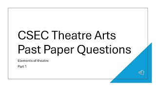 CSEC Theatre Arts Past Paper Questions Pt 1 [upl. by Schapira]