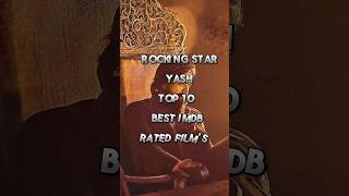 Rocking star yash to 10 best IMDb rated movies all time 💚💛 ytshort yash trending viral [upl. by Pirali]