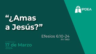 Domingo 17 de Marzo de 2024  ¿Amas a Jesús [upl. by Legra920]