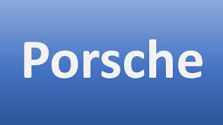 Do You Pronounce Porsche or Porsch [upl. by Jeanelle]