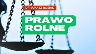 Prawo Rolne omówienie całości materii egzaminacyjnej [upl. by Nivlen683]