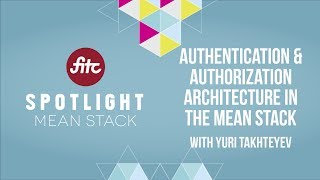 Authentication amp Authorization Architecture in the MEAN Stack [upl. by Arjan]