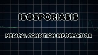 Isosporiasis Medical Condition [upl. by Leandra]