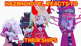 Hazbin Hotel React To Their Ships  Hazbin Hotel  Helluva Boss  Gacha Life 2 [upl. by Oisinoid]