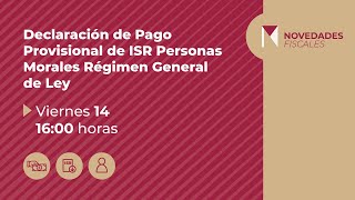 Declaración de Pago Provisional de ISR para Personas Morales del Régimen General de Ley [upl. by Mannuela]