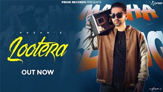 Lootera Official Video  Husan  New Punjabi Song 2024  Prime Records [upl. by Kannan]