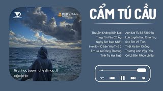 Cẩm Tú Cầu Lofi l Chờ Người Từ Lúc Nắng Dần Buông  Nhạc Lofi Chill TikTok Tâm Trạng Hay Nhất 2024 [upl. by Pump]