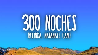 Belinda amp Natanael Cano  300 Noches [upl. by Htebazil]