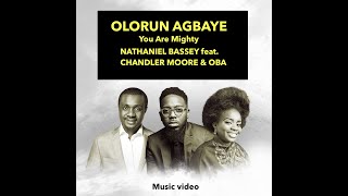 OLORUN AGBAYE  YOU ARE MIGHTY [upl. by Veradia670]