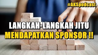 Langkah Langkah Efektif Dan Optimal Untuk Mendapatkan Sponsor [upl. by Conant]