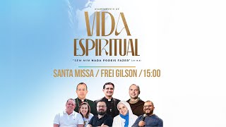 Santa Missa  Acampamento Vida Espiritual  1500  Canção Nova  Live Ao Vivo [upl. by Nhabois]