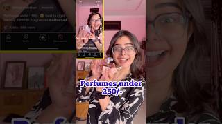 Perfumes under 250 😳 Best budget friendly everyday summer perfumes ashortaday summer perfumes [upl. by Burnight]