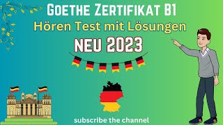 B1 Hören Test mit Lösungen  Goethe Zertifikat Deutsch neu 2023  Teil 1 2 3 amp 4 [upl. by Scheider]