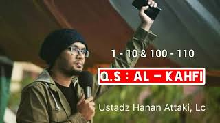 Ustadz Hanan Attaki  Surah Al  Kahfi 1  10 amp 100  110 [upl. by Thisbee946]