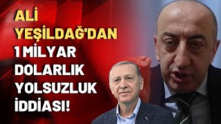 Ali Yeşildağ Aradaki 1 milyar doları Tayyip ağabey aldı [upl. by Htebsil881]