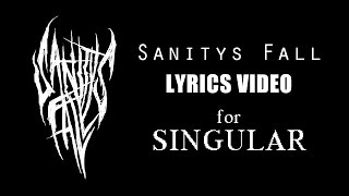 Singular Lyrics by Sanitys Fall [upl. by Det]