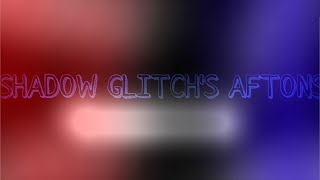 My Aftons Meet ItzShadowsGlitchs Aftons [upl. by Rafaelof981]