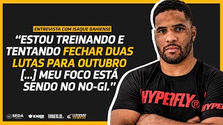 ISAQUE BAHIENSE EXPLICA A SUA SAÍDA DO ADCC 2024 E PROJETA SEU FUTURO DENTRO DO MMA [upl. by Marshall]