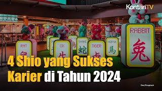 4 Shio Ini Diprediksi Mendapatkan Kesuksesan Karier di Tahun 2024  KONTAN News [upl. by Elgar391]