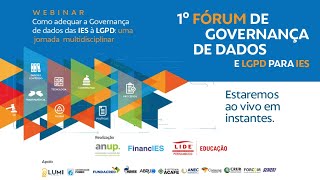 I Fórum de Governança de Dados e LGPD para IES [upl. by Cecile181]