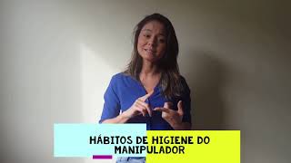 HÁBITOS DE HIGIENE DO MANIPULADOR DE ALIMENTOS [upl. by Grannia]