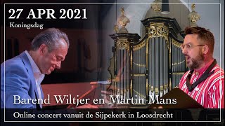 Koningsdag Martin Mans en Barend Wiltjer orgel en zang vanuit de Sijpekerk in Loosdrecht [upl. by Kasper]