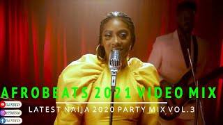 AFROBEATS 2020 VIDEO MIX LATEST NAIJA 2020  2021 PARTY MIX VOL 3 DJ TOPS FT DAVIDO  FLAVOUR [upl. by Geddes]