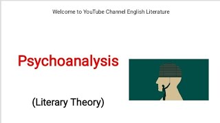 Psychoanalysis Literary Theory all Important concepts are explained  Psychoanalytic Criticism [upl. by Esiom]