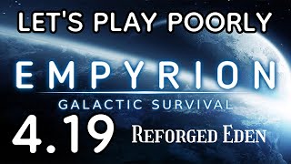 Empyrion 1118 RE  Lets Play Poorly  419  bobbing for pentapples [upl. by Boot89]