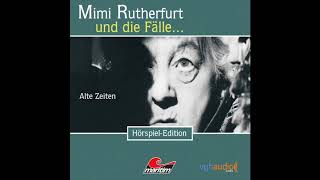 Mimi Rutherfurt  Folge 1 Alte Zeiten Komplettes Hörspiel [upl. by Oderf304]