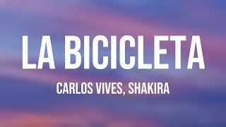 La Bicicleta  Carlos Vives Shakira Lyrics Version [upl. by Ahsinnek]